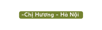 Chị Hương Hà Nội